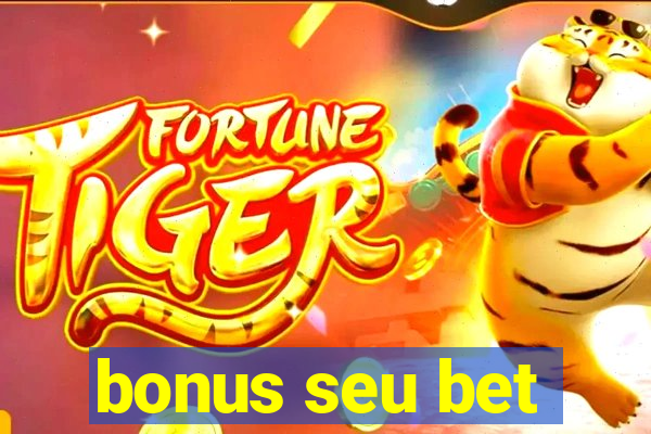 bonus seu bet